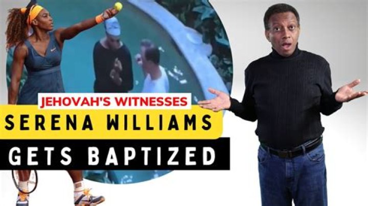 American Tennis Legend Serena Williams Gets Baptized As Jehovah’s Witness, Video