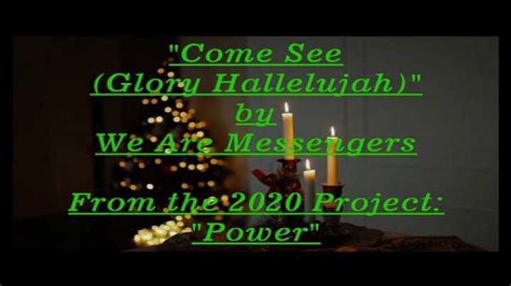 Come See (Glory Hallelujah) by We Are Messengers