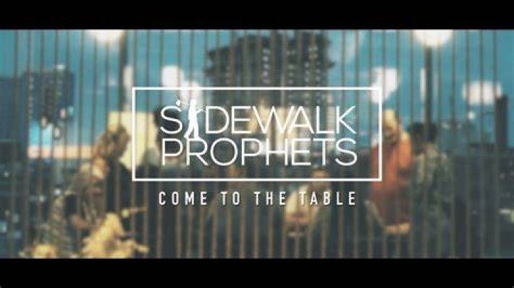 Come to the Table by Sidewalk Prophets
