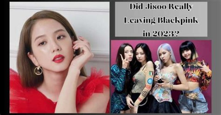 Did Jisoo Leave BLACKPINK 2023?