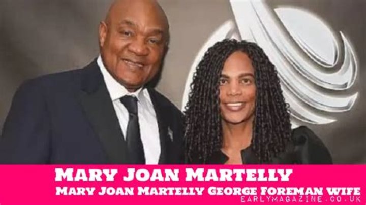 George Foreman and Mary Joan Martelly Photos, News and Videos, Trivia and Quotes