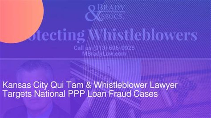 Kansas City Whistleblower & Qui Tam Attorney Eyes National PPP Loan Fraud Cases