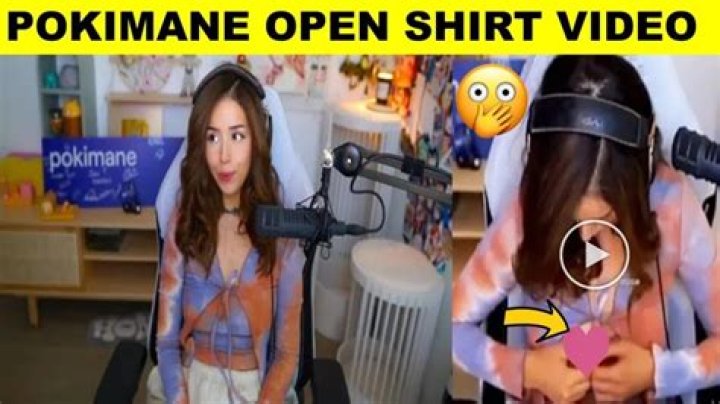 Pokimane Open Shirt Video Reddit Original