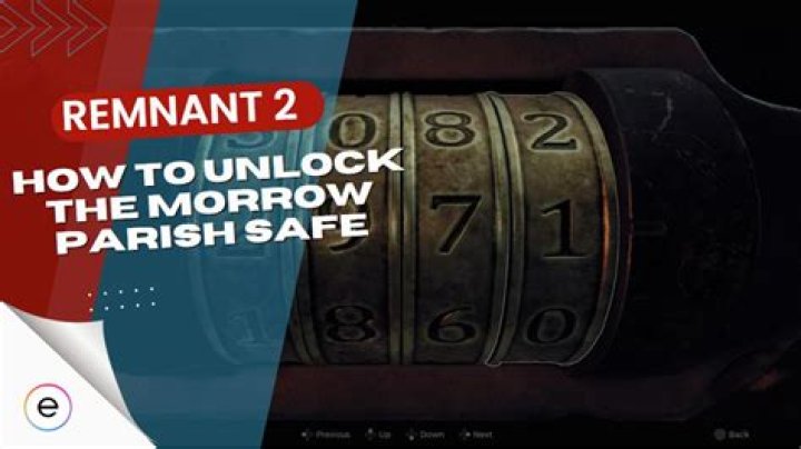 Remnant 2 Morrow Parish Sanatorium Safe Combination: How To Open Dr Morrow's Safe
