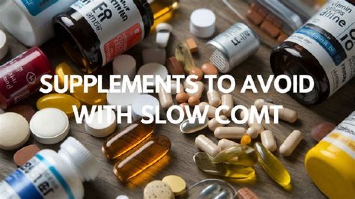 Supplements to Avoid with Slow COMT