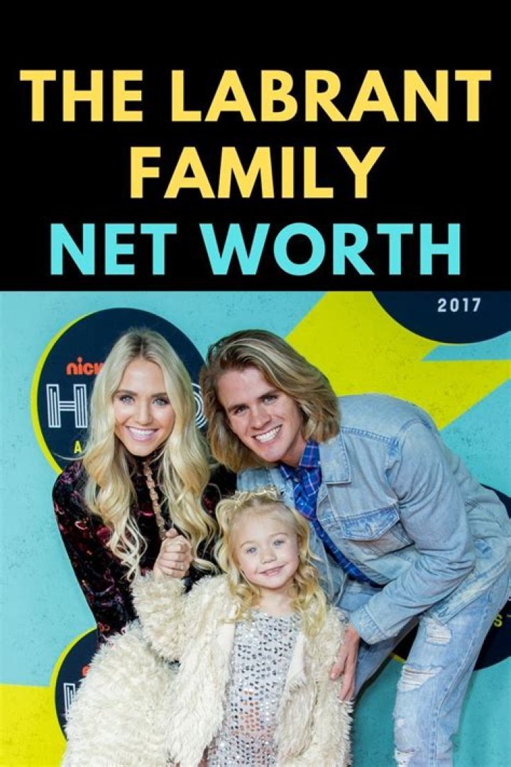What Is The Labrant's Family Net Worth?