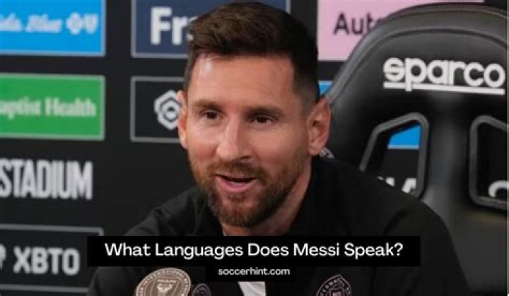 What languages does Messi speak? Find out all the languages Messi speaks