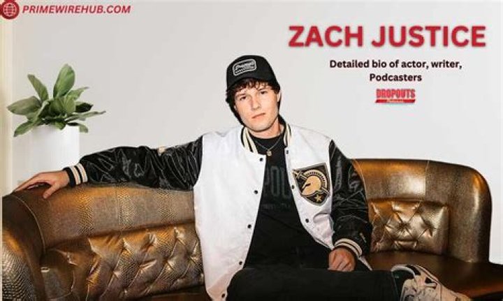 Zach Justice height, net worth, age, family, biography and latest updates